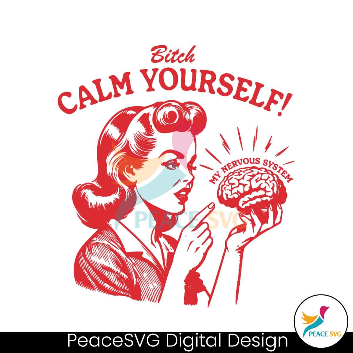 bitch-calm-yourself-my-nervous-system-svg