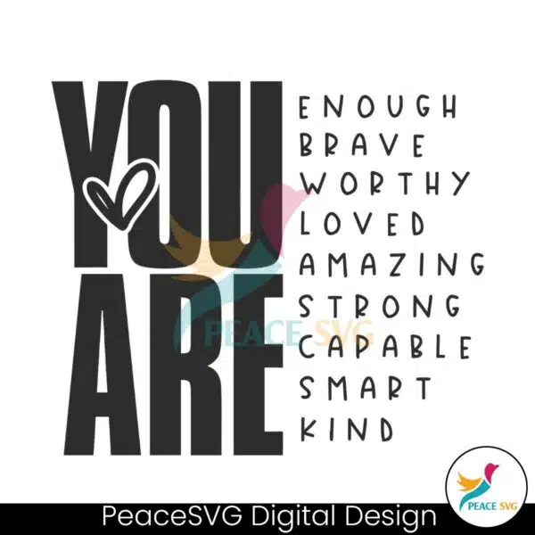 inspirational-you-are-enough-brave-worthy-svg