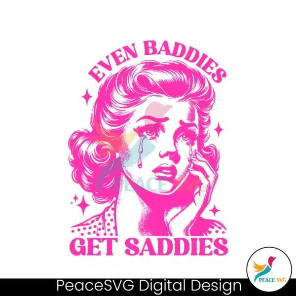 mental-health-even-baddies-get-saddies-svg