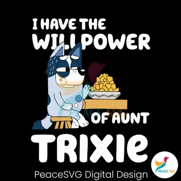 i-have-the-will-power-of-aunt-trixie-svg