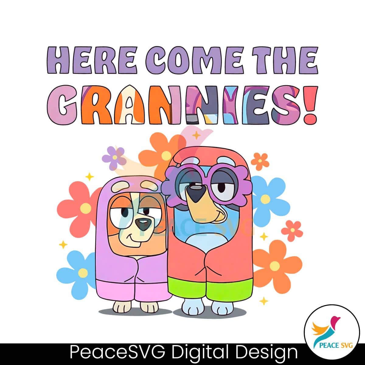 Funny Bluey and Bingo Here Come The Grannies PNG » PeaceSVG