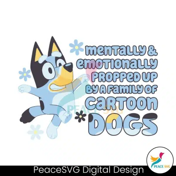 bluey-mentally-and-emotionally-propped-up-svg