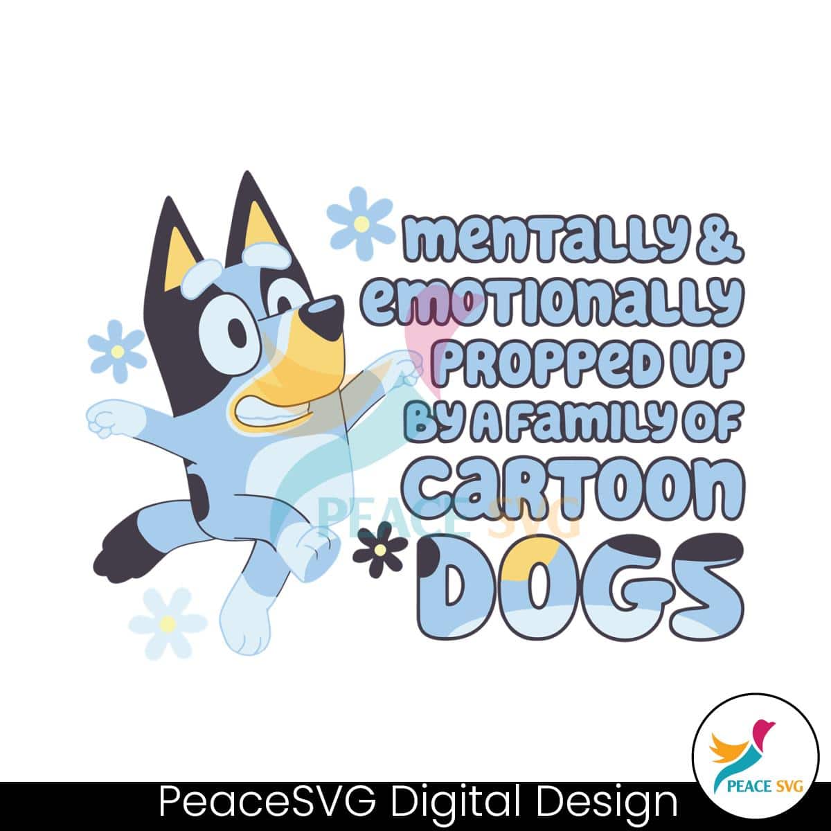 bluey-mentally-and-emotionally-propped-up-svg