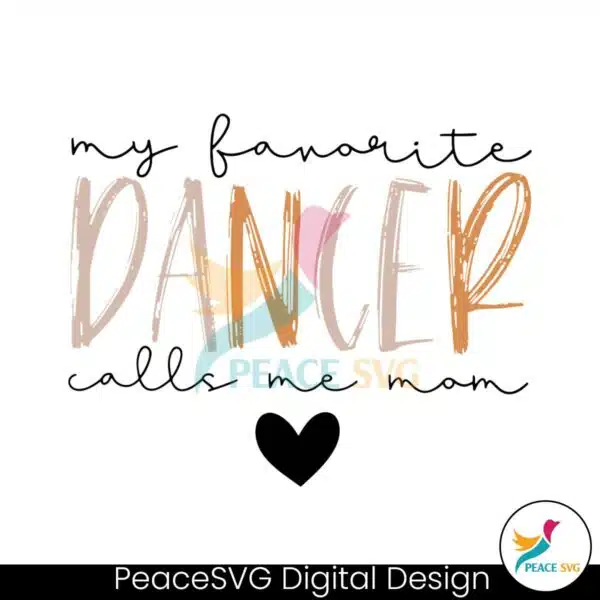 my-favorite-dancer-calls-me-mom-svg