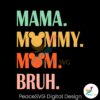 mouse-mama-mommy-mom-bruh-mothers-day-svg