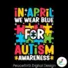 in-april-we-wear-blue-for-autism-awareness-puzzle-svg