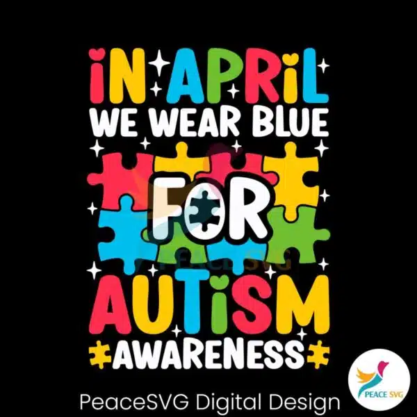 in-april-we-wear-blue-for-autism-awareness-puzzle-svg