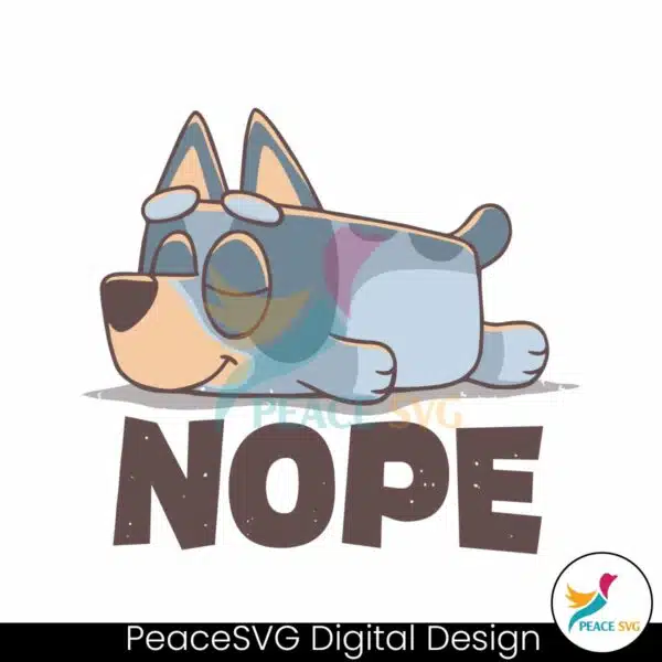 funny-nope-bluey-lazy-heeler-svg