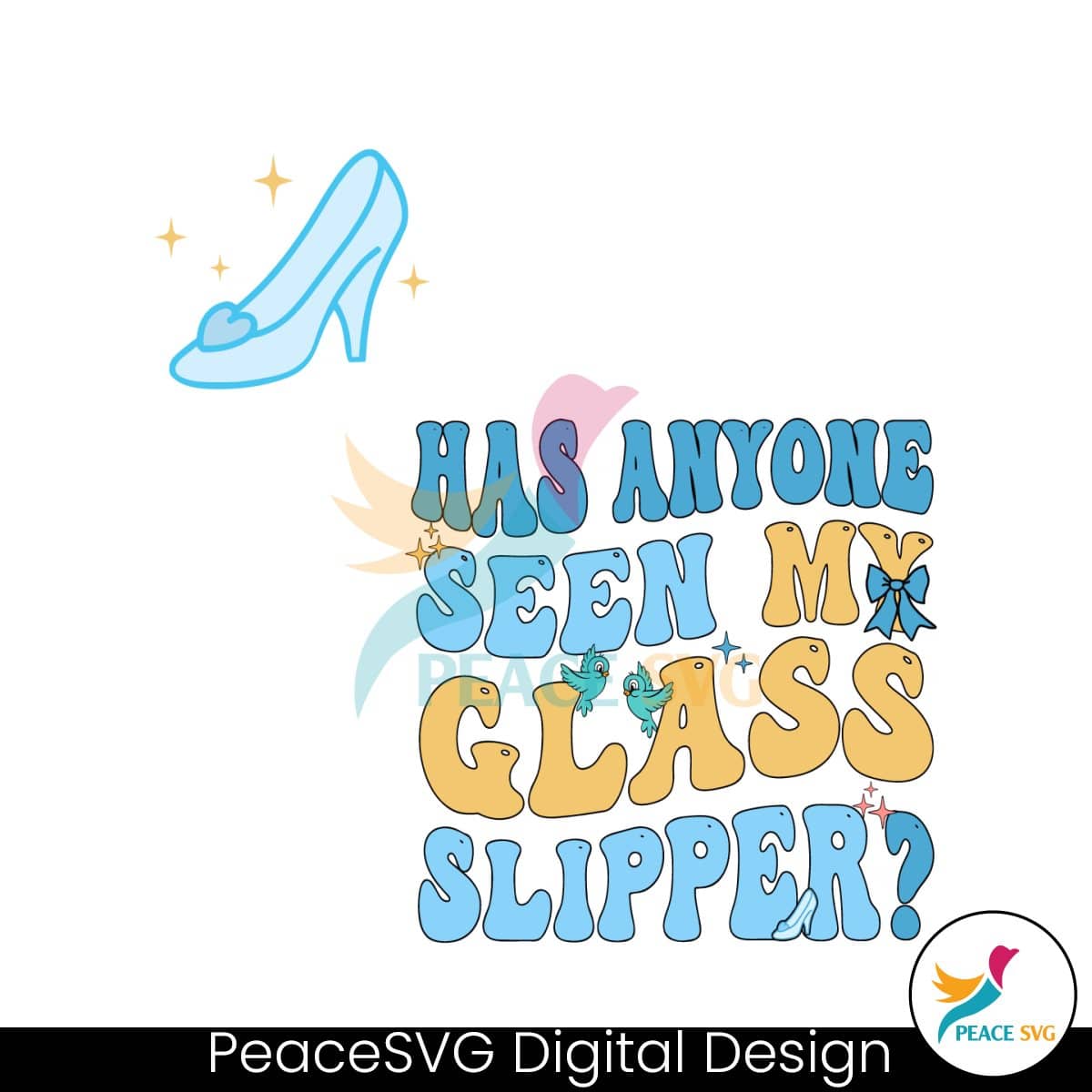 Cinderella Has Anyone Seen My Glass Slipper SVG Files for Cricut » PeaceSVG