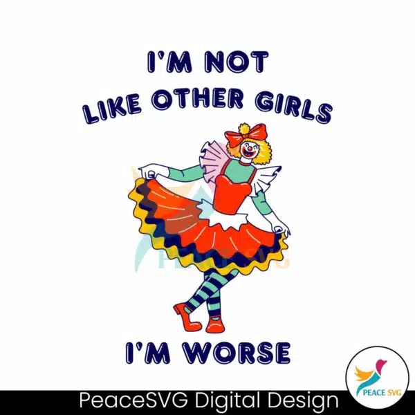 clown-im-not-like-other-girls-svg