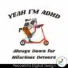 adhd-always-down-for-hilarious-detours-funny-raccoon-png
