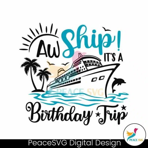 retro-aw-ship-its-a-birthday-trip-svg