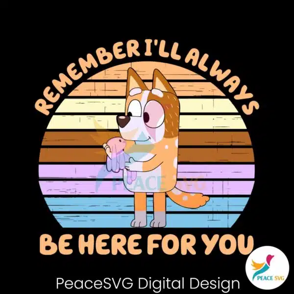 remember-i-will-always-be-here-for-you-svg