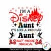 im-a-disney-aunt-its-like-a-regular-aunt-svg