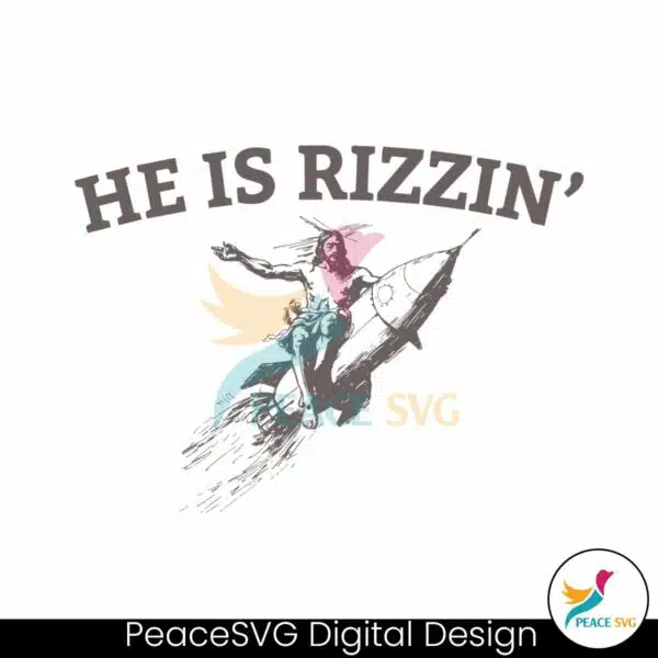 retro-he-is-rizzin-funny-easter-jesus-on-a-rocket-svg