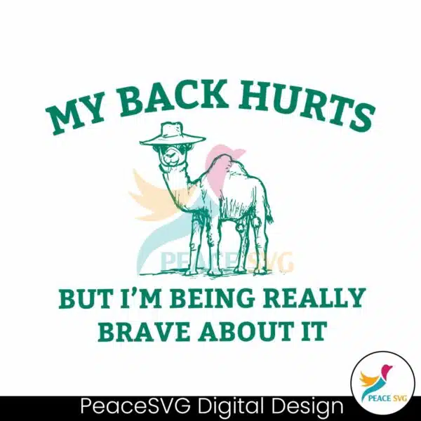 my-back-hurts-but-im-being-really-brave-about-it-svg