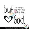 but-god-he-makes-a-way-where-there-was-no-way-svg