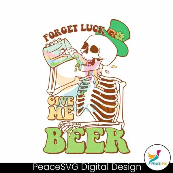 forget-luck-give-me-beer-skeleton-patricks-day-png