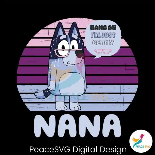 hang-on-i-will-just-get-my-nana-svg