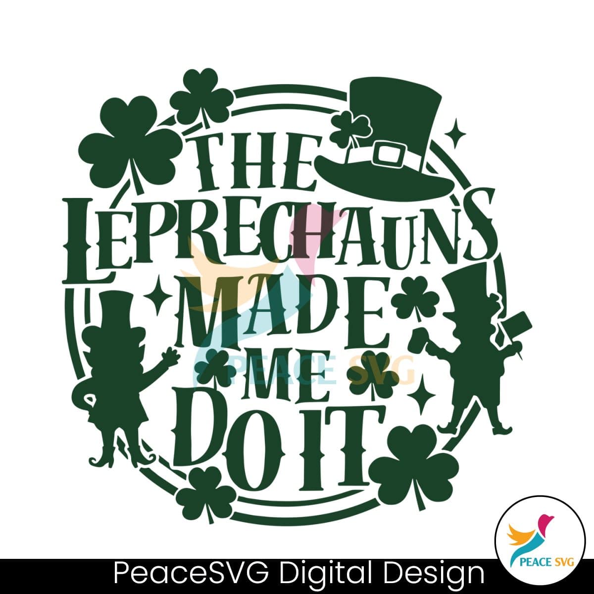 patricks-day-the-leprechauns-made-me-do-it-svg