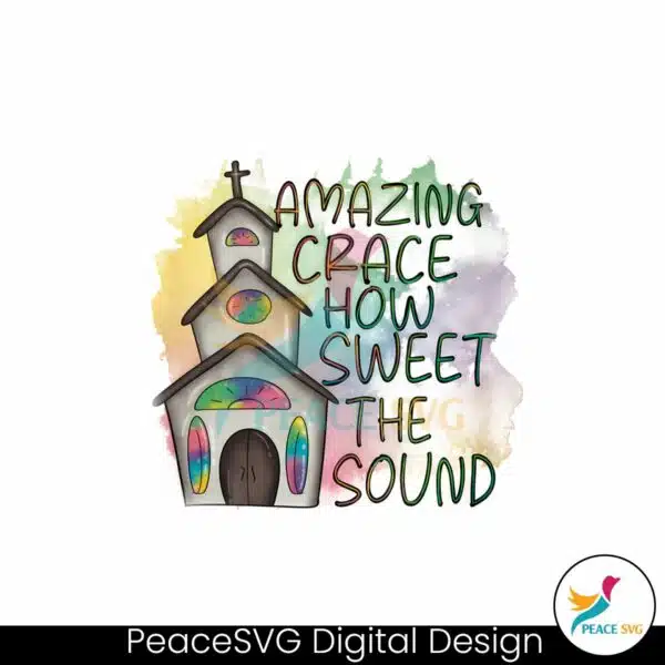 amazing-grace-how-sweet-the-sound-christian-png