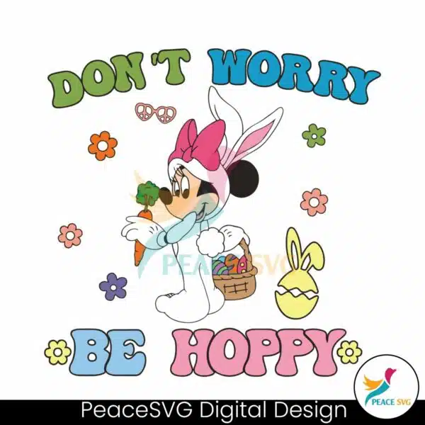 easter-minnie-dont-worry-be-hoppy-svg