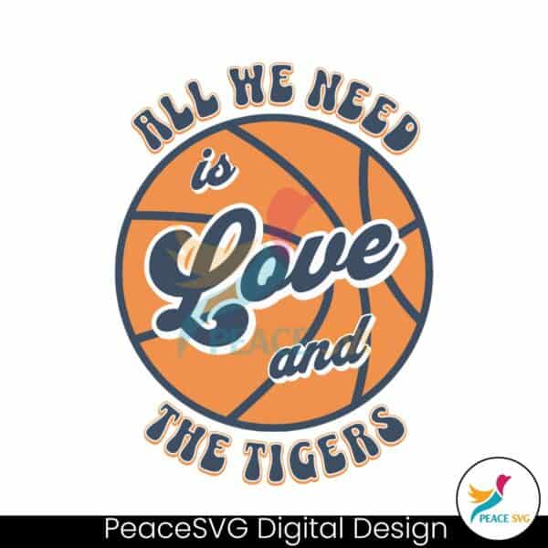 all-we-need-is-love-and-the-tigers-basketball-svg