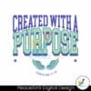 christian-created-with-a-purpose-ephesians-svg
