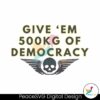 500kg-of-democracy-funny-helldivers-2-svg