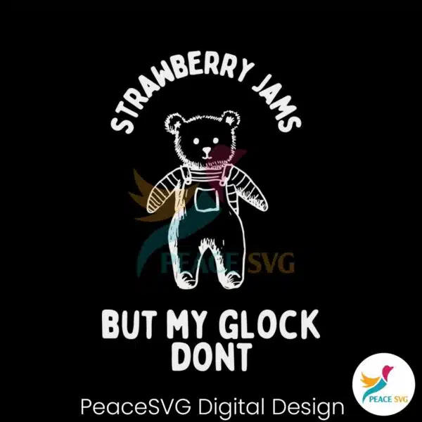 funny-bear-strawberry-jams-but-my-glock-dont-svg