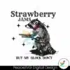 retro-strawberry-jams-but-my-glock-dont-raccoon-svg