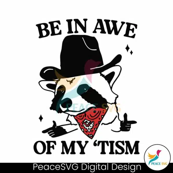 be-in-awe-of-my-tism-raccoon-cowboy-svg