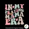 retro-in-my-praying-mama-era-svg