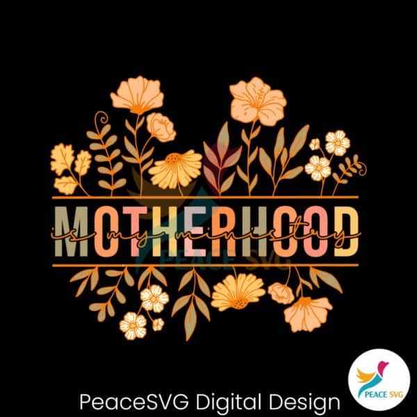 floral-motherhood-is-my-ministry-svg