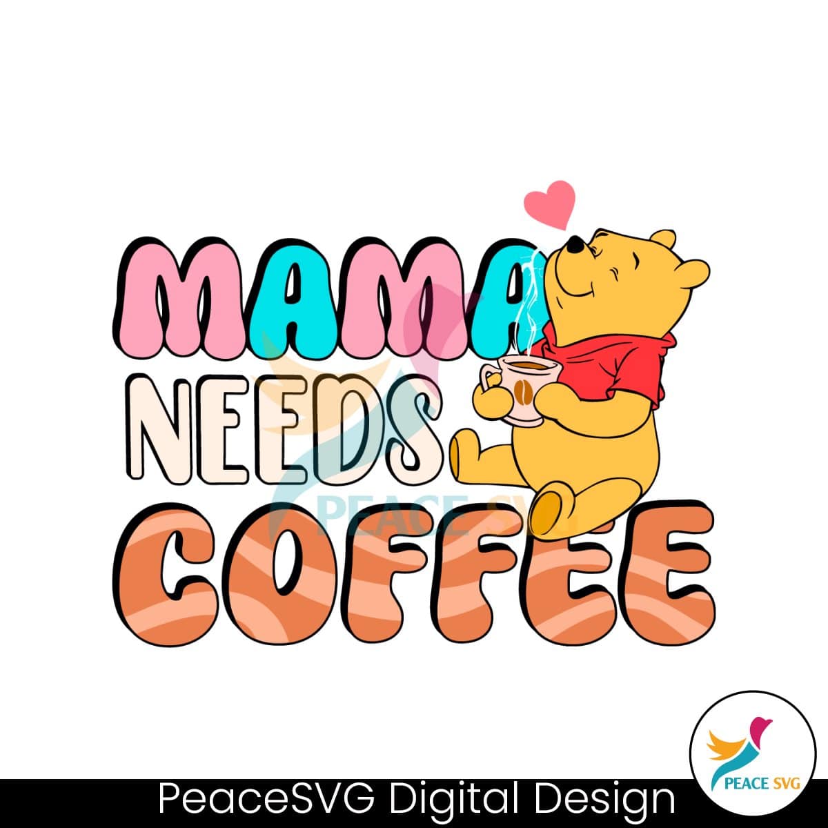 Mama Needs Coffee Winnie The Pooh SVG Clipart » PeaceSVG