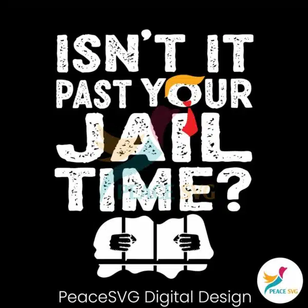 retro-isnt-it-past-your-jail-time-svg