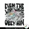 even-the-wind-and-the-waves-obey-him-svg