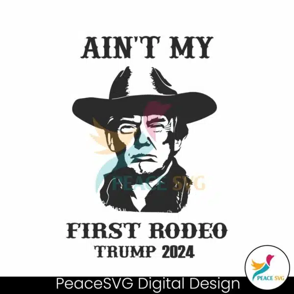 vintage-aint-my-first-rodeo-trump-2024-svg