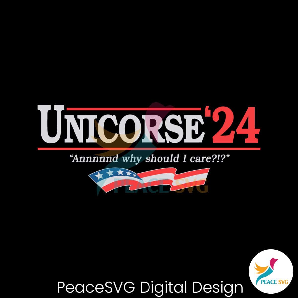 unicorse-president-24-and-why-should-i-care-svg-peacesvg