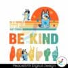 bluey-be-kind-autism-awareness-png