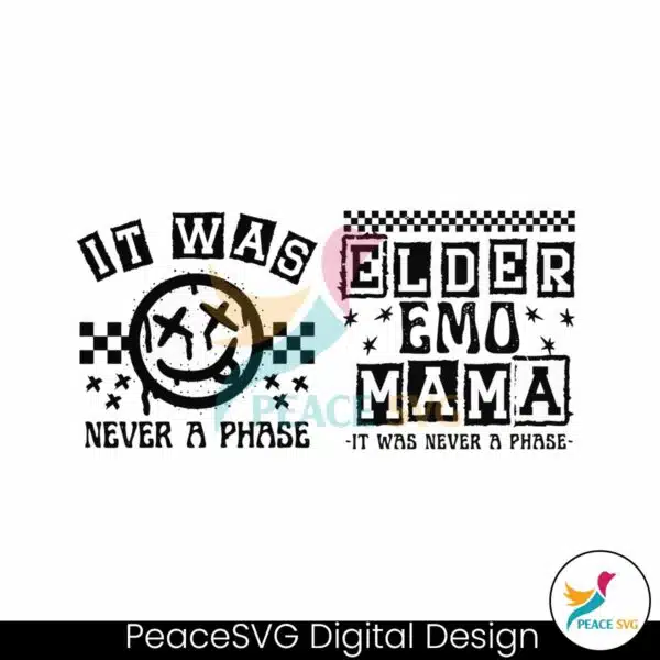 it-was-never-a-phase-elder-emo-mama-svg