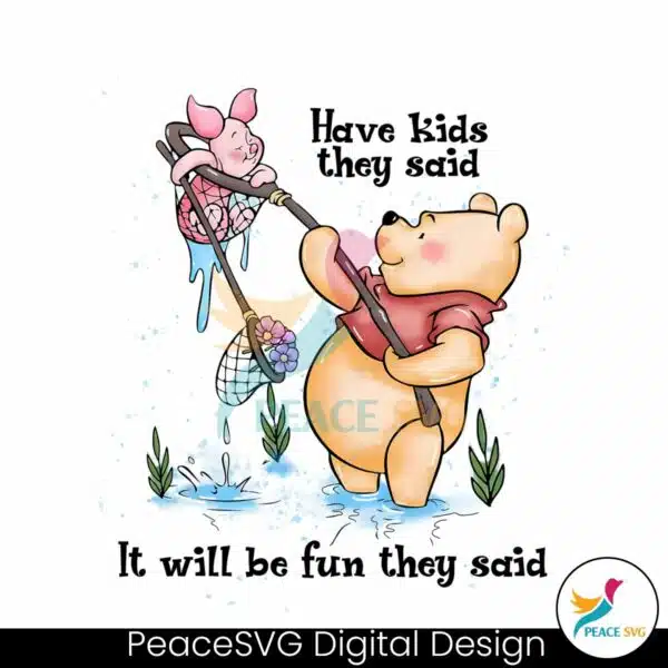 have-kids-the-said-it-will-be-fun-pooh-bear-png