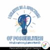 autism-i-believe-in-a-spectrum-of-possibilities-svg