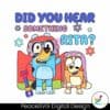 bluey-did-you-hear-something-rita-svg