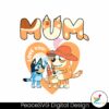 bluey-bingo-i-love-you-mum-happy-mothers-day-svg