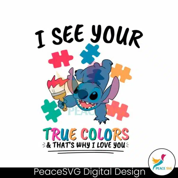 i-see-your-true-colors-stitch-autism-svg