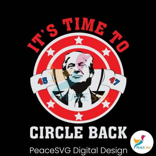 its-time-to-circle-back-trump-2024-svg