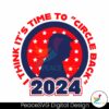 i-think-its-time-to-circle-back-2024-svg