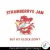 strawberry-jams-but-my-glock-dont-raccoon-cowboy-svg