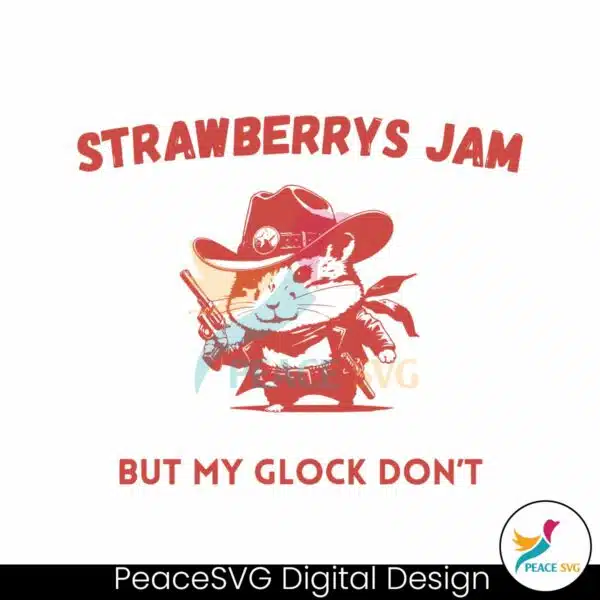 strawberry-jams-but-my-glock-dont-raccoon-cowboy-svg